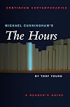 Michael Cunningham's The Hours: A Reader's Guide (Continuum Contemporaries)