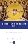 Christian Community In History: Volume 2: Comparative Ecclesiology