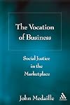 The Vocation of Business: Social Justice in the Marketplace