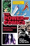 The Power of Comics: History, Form and Culture