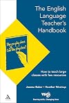 English Language Teacher's Handbook: How to Teach Large Classes with Few Resources (Vso)