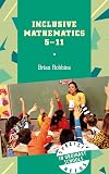 Inclusive Mathematics 5-11 (Special Needs in Ordinary Schools)