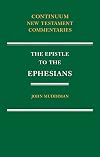 The Epistle to the Ephesians (New Testament Commentaries (Continuum))