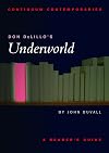 Don DeLillo's Underworld: A Reader's Guide (Continuum Contemporaries)