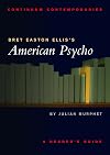 Bret Easton Ellis's American Psycho: A Reader's Guide (Continuum Contemporaries)