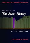 Donna Tartt's The Secret History: A Reader's Guide (Continuum Contemporaries)