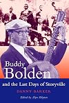 Buddy Bolden and the Last Days of Storyville (Bayou Jazz Lives)