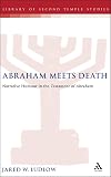 Abraham Meets Death: Narrative Humor in the Testament of Abraham