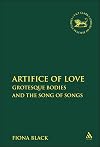 The artifice of love grotesque bodies in the Song of Songs