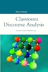 Classroom Discourse Analysis: A Functional Perspective (Open Linguistics)