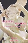 Sexual Desire: A Philosophical Investigation