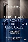 Christians at Rome in the First Two Centuries: From Paul to Valentinus