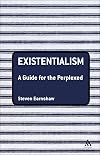 Existentialism: A Guide for the Perplexed