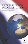 French socialism in a global era : the political economy of the new social democracy in France