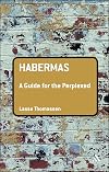 Habermas: A Guide for the Perplexed