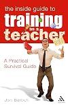 Inside Guide to Training as a Teacher: A Practical Survival Guide