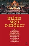 In This Sign Conquer: A History of the Society of the Holy Cross 1855-2005