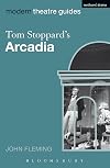 Tom Stoppard's Arcadia (Continuum Modern Theatre Guides)