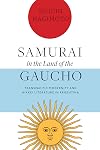 Samurai in the Land of the Gaucho: Transpacific Modernity and Nikkei Literature in Argentina