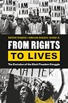 From rights to lives : the evolution of the Black Freedom Struggle