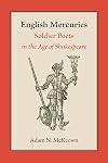 English Mercuries: Soldier Poets in the Age of Shakespeare