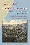In and Of the Mediterranean: Medieval and Early Modern Iberian Studies (Hispanic Issues)