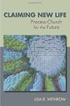 Claiming New Life: Process-Church for the Future