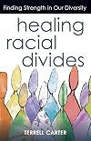 Healing Racial Divides: Finding Strength in Our Diversity
