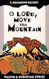 O Lord, Move This Mountain: Racism & Christian Ethics