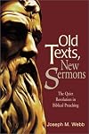 Old Texts, New Sermons: The Quiet Revolution in Biblical Preaching (Preaching and Its Partners)