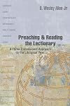 Preaching & Reading the Lectionary: A Three-Dimensional Approach to the Liturgical Year