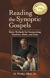 Reading the Synoptic Gospels (Revised and Expanded): Basic Methods for Interpreting Matthew, Mark, and Luke