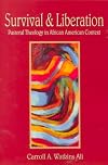 Survival and Liberation: Pastoral Theology in African American Context
