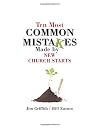 Ten Most Common Mistakes Made by Church Starts