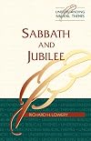 Sabbath and Jubilee (UNDERSTANDING BIBLICAL THEMES SERIES)