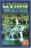 Living Water: Water Symbolism in the Bible (From the Faith Crossing Series)