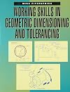 Working Skills in Geometric Dimensioning and Tolerancing