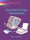Pathways to Print: Scanning and Image Manipulation (Pathways to Print)