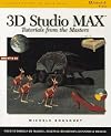 3D Studio MAX: Tutorials from the Masters