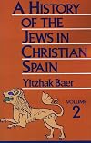 A History of the Jews in Christian Spain, Volume 2