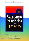 Swimming in the Sea of Talmud: Lessons for Everyday Living