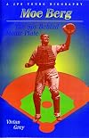 Moe Berg, the spy behind home plate