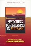 Searching for Meaning in Midrash: Lessons for Everyday Living