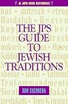 The JPS Guide to Jewish Traditions (A JPS Desk Reference)