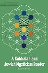 A Kabbalah and Jewish Mysticism Reader (JPS Anthologies of Jewish Thought)