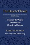 The Heart of Torah, Volume 1: Essays on the Weekly Torah Portion: Genesis and Exodus