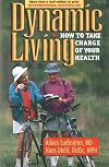 Dynamic Living:How to Take Charge of Your Health