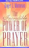 The Incredible Power of Prayer