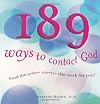 189 Ways to Contact God: Find the Prayer Starters That Work for You!