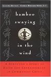 Bamboo Swaying in the Wind: A Survivor's Story of Faith and Imprisonment in Communist China